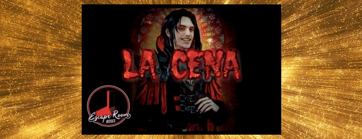 ▷ Escape Room Roses | LA CENA