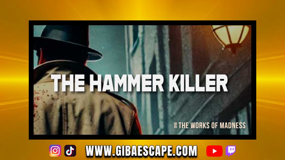 THE WORKS OF MADNESS | Hammer Killer