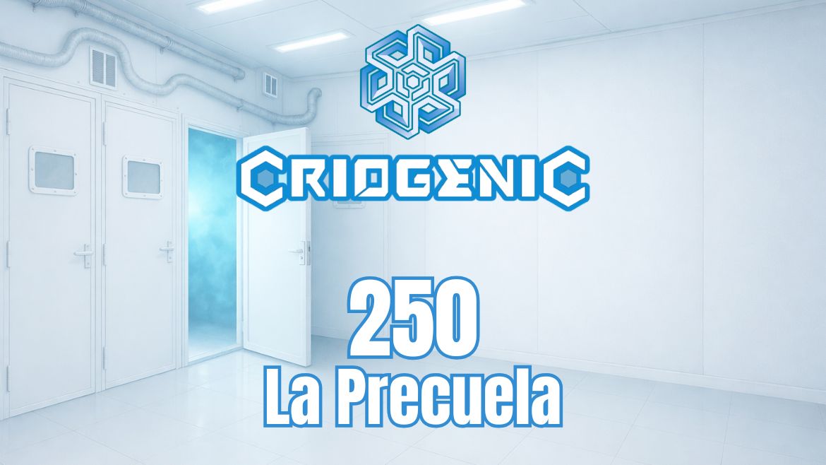 CRIOGENIC | 250 LA PRECUELA