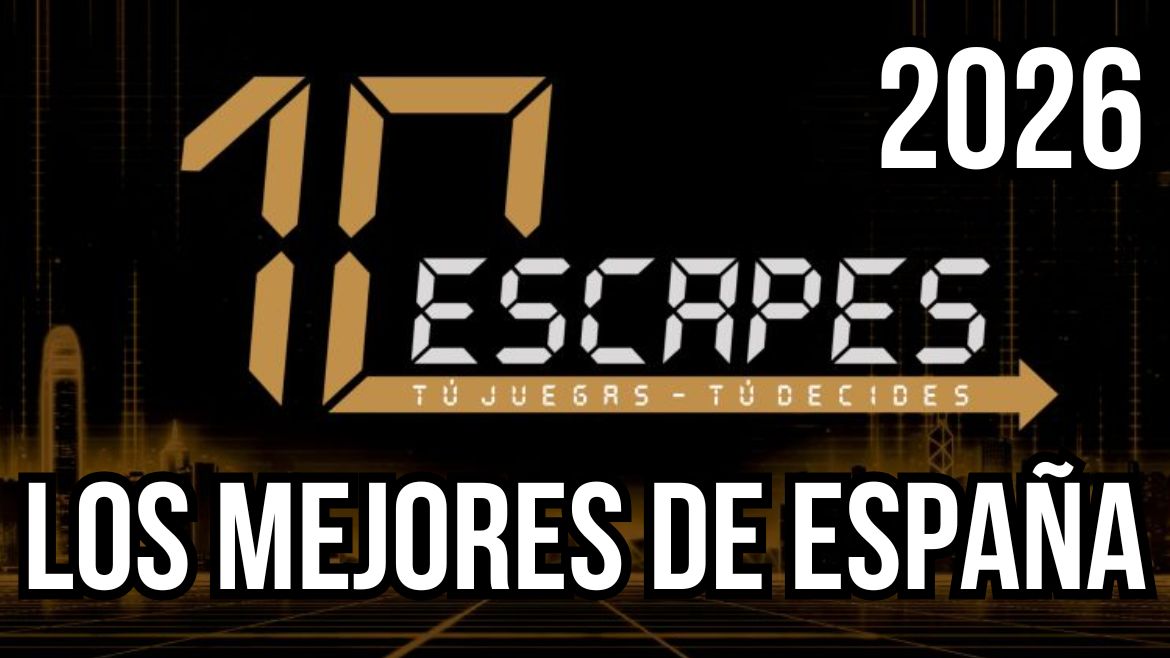 LOS MEJORES ESCAPE ROOMS DE ESPAÑA | PREMIOS 10 ESCAPES 2026